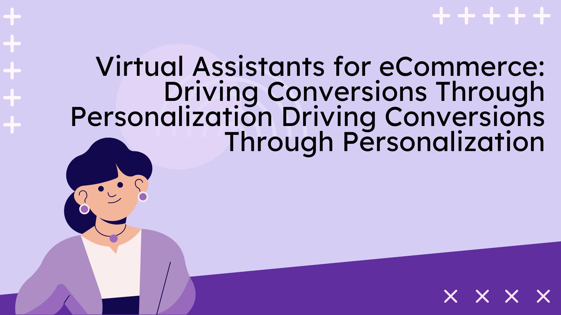 Virtual Assistants for eCommerce: Driving Conversions Through Personalization